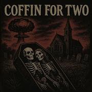 Coffin For Two