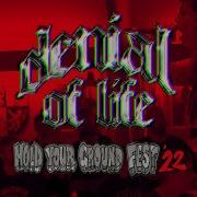 DENIAL OF LIFE Hold Your Ground Fest 2022