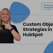 Custom Object Strategies In HubSpot