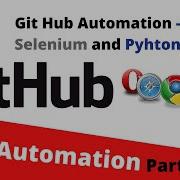 Git Hub Automation Using Python And Selenium Part 4
