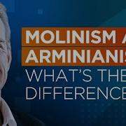 Molinism And Arminianism What S The Difference