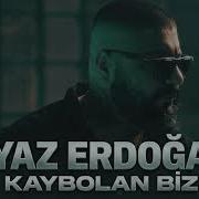 Ayaz Erdoğan Kaybolan Biz 2026