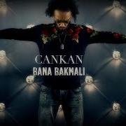 Cankan Bana Bakmalı Official Music Video