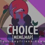 MEME Choice Your Boyfriend Game Collab
