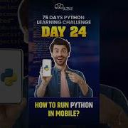 How To RUN Python In Mobile 24 75Days All Videos Are Here PythonLearningChallenge