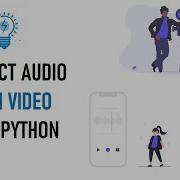 How To Extract Audio From Video Using Python KNOWLEDGE DOCTOR Mishu Dhar