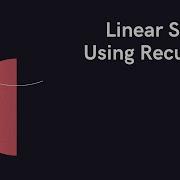Linear Search Using Recursion