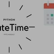 DateTime Module In Python Pytz 2020
