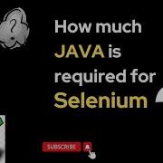 How Much JAVA Is Required For Selenium QA Automation Talk