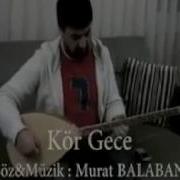 Murat Balaban Kör Gece