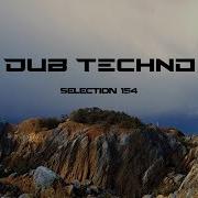 DUB TECHNO Selection 154 Frames
