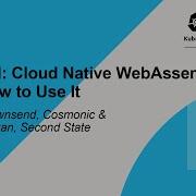 Tutorial Cloud Native WebAssembly And How To Use It Brooks Townsend Michael Yuan