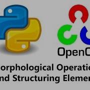 Computer Vision With Python And OpenCV Morphological Operations