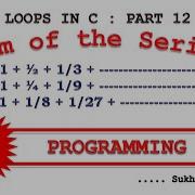 Loops In C Programming Part 12 Harmonic Series