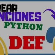 Funciones En Python Desde Cero Ejercicios Resueltos DEF Como Crearlas 011