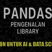 Belajar Pandas Di Python 27 Belajar Python Untuk AI Data Science