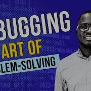 Debugging The Art Of Problem Solving In Code Programming With Tsatsu Episode 5