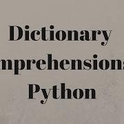 Dictionary Comprehensions In Python