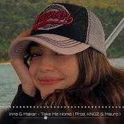 Inna Makar Take Me Home Prod KNGZ Mauro Summer Vibe 2024 Tik Tok Music