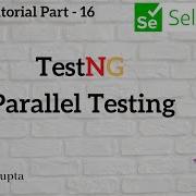 How To Perform Parallel Testing In TestNG TestNG Tutorial Part 16