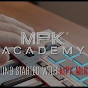 Академия MPK Начало работы с MPK Mini IV краткое руководство