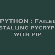 PYTHON Failed Installing Pycrypto With Pip