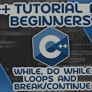 Learn C With Me 11 While Do While Loops Break Continue