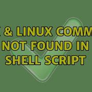 Unix Linux Command Not Found In Shell Script