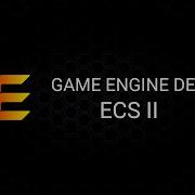 Game Engine Development ECS II