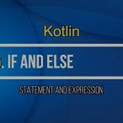 6 Kotlin If Else Statement And Expression In Kotlin