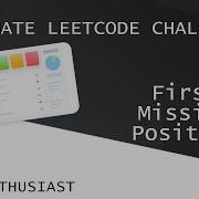 41 First Missing Positive Top Interview Questions Ultimate Leetcode Challenge