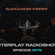 Alexander Popov Interplay Radioshow 576