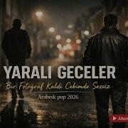Yaralı Geceler I 2026 Arabesk Türkçe Parça