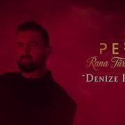 Pera Feat Rana Türkyılmaz Denize Baktım