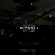 Isabel Larosa I M Yours Slowed Reverb