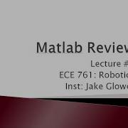 ECE 761 01 Matlab Review