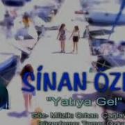Sinan Özen Yatıya Gel Video Clip