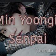 Min Yoongi Suga Senpai FMV CupofTaeSugaKookie