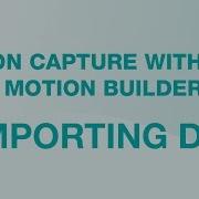 Motion Builder Tutorial 02 Importing Motion Capture Data