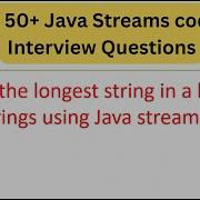 Top 50 Java Streams Questions Find The Longest String In A List Of Strings Using Java Streams