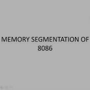 Memory Segmentation Of 8086 Microprocessor