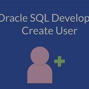 How To Create A User In Oracle SQL Developer