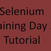 Selenium Training Day 3 Tutorial
