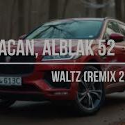 Macan ALBLAK 52 Waltz Remix 2mi