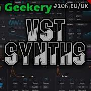 Synth Geekery 106 EU UK Edition VST Synths