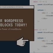 What Is InnerBlocks Or Nested Blocks WordPress Block Development E16