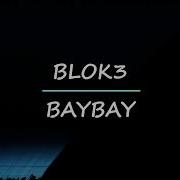 BLOK3 BAYBAY OFFICIAL VIDEO 1 SAATLİK