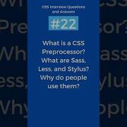 What Is CSS Perprocessor Sass Less And Stylus CSS Interview Questions And Answers Part 22