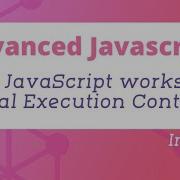 How JavaScript Works And Global Execution Context Advanced JavaScript In Hindi 02