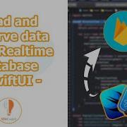Firebase With SwiftUI Read And Observe Data From Realtime Database